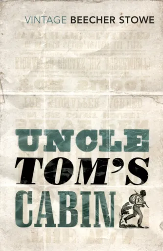 Uncle Tom's Cabin - Harriet Elisabeth Beecher-Stoweová