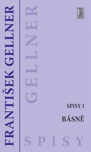 Básně (Spisy I) - František Gellner