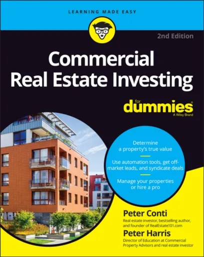 Commercial Real Estate Investing For Dummies - Harris Peter, Peter Conti