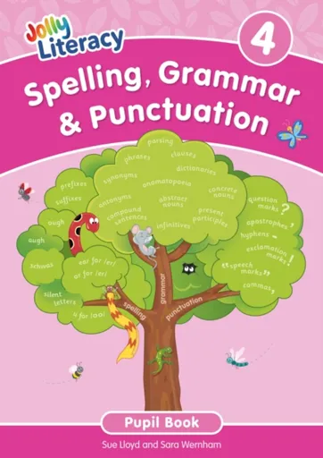 Spelling, Grammar & Punctuation Pupil Book 4 - Sara Wernham, Sue Lloyd