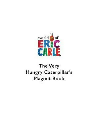 The Very Hungry Caterpillar's Magnet Book - Eric Carle
