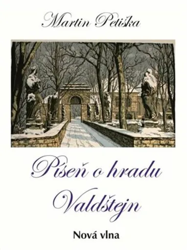 Píseň o hradu Valdštejn - Martin Petiška