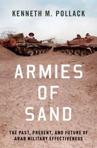 Armies of Sand - Kenneth  Pollack