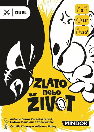 Zlato nebo život - Ludovic Maublanc, Riviere Theo, Antoine Bauza, Lebrat Corentin