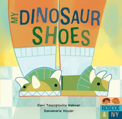 My Dinosaur Shoes - Eleni Tassopoulos Wehner