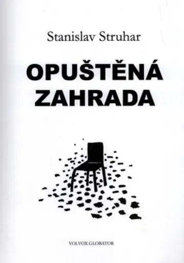 Opuštěná zahrada - Stanislav Struhar