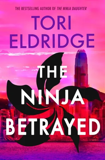 The Ninja Betrayed - Tori Eldridge