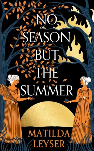 No Season but the Summer - Matilda Leyser