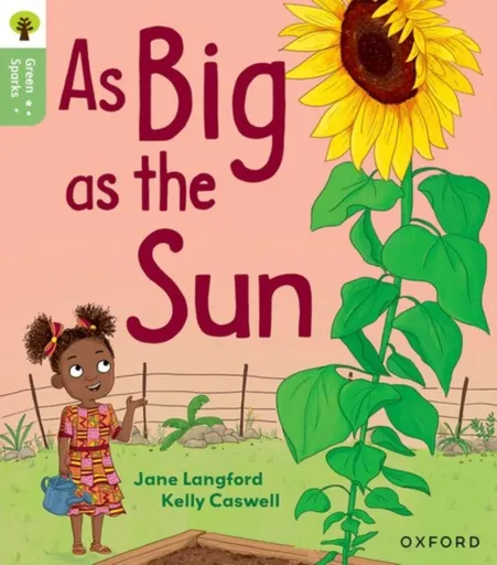 Oxford Reading Tree Green Sparks: Level 1+: As Big as the Sun - Jane Langford