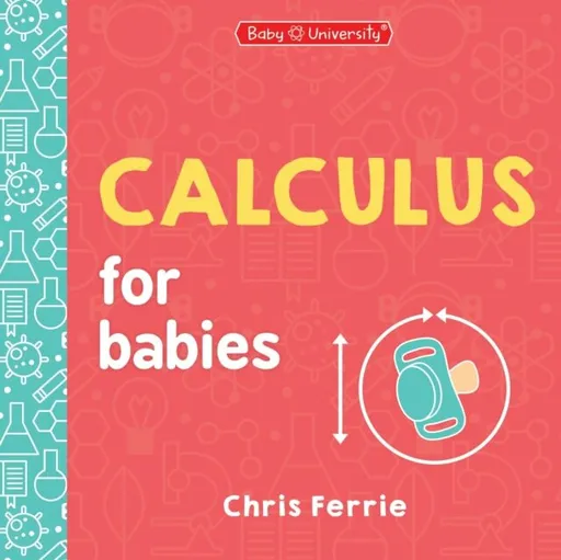 Calculus for Babies - Chris Ferrie