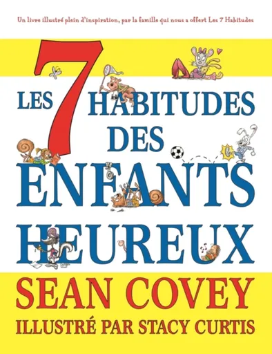 Les 7 Habitudes des Enfants Heureux - Sean Covey