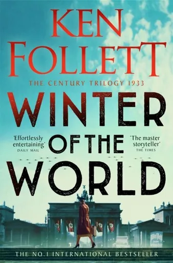 Winter of the World - Ken Follett