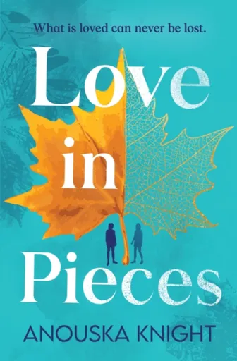 Love in Pieces - Anouska Knight