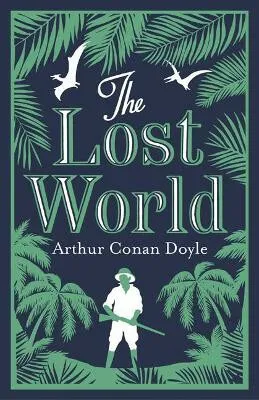The Lost World - Sir Arthur Conan Doyle