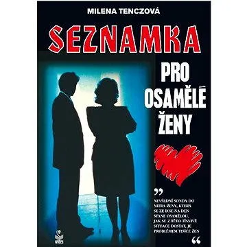 Seznamka pro osamělé ženy (978-80-722-9174-8)