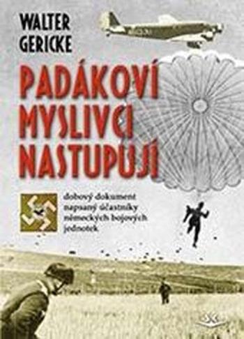 Padákoví myslivci nastupují - Walter Gericke