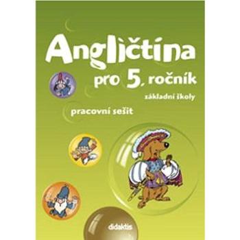 Angličtina pro 5. ročník základní školy Pracovní sešit (978-80-7358-194-7)