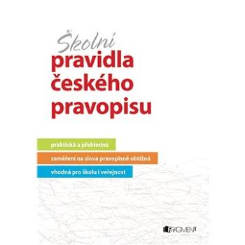 Školní pravidla českého pravopisu (978-80-253-1449-4)