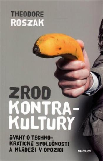 Zrod kontrakultury - Theodore Roszak