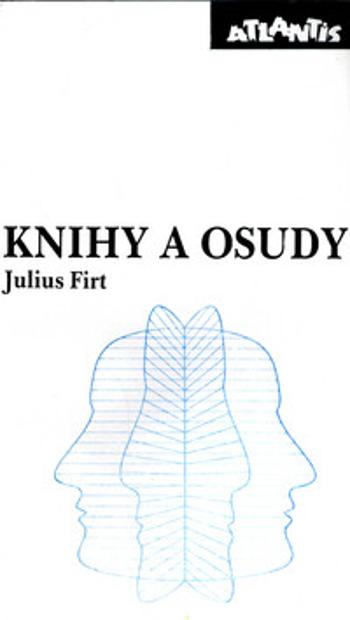 Knihy a osudy (Defekt) - Julius Firt