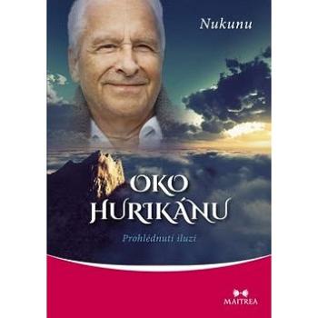 Oko hurikánu: Prohlédnutí iluzí (978-80-7500-200-6)