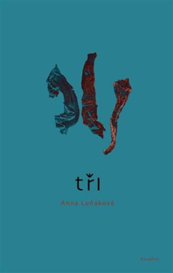 Tři! - Luňáková Anna