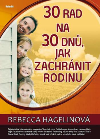 30 rad na 30 dnů, jak zachránit rodinu - Hagelinová Rebecca