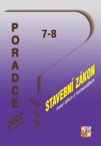 Poradce 7-8/2022 – Nový Stavební zákon s komentářem - Jiří Plos