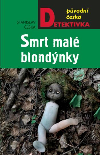 Smrt malé blondýnky - Stanislav Češka - e-kniha