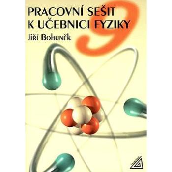 Pracovní sešit k učebnici fyziky 9 (978-80-7196-297-7)