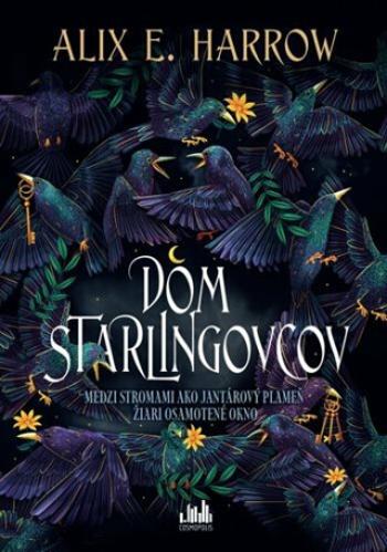 Dom Starlingovcov - Alix E. Harrowová