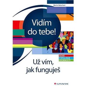 Vidím do tebe! Už vím, jak funguješ (978-80-247-5684-4)