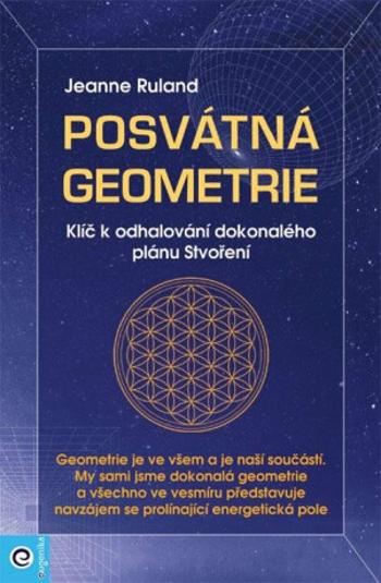 Posvátná geometrie - Jeanne Rulandová