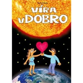 Víra v dobro (978-80-87279-21-2)