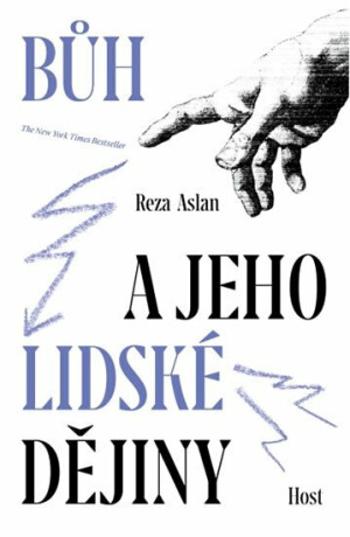 Bůh a jeho lidské dějiny - Reza Aslan