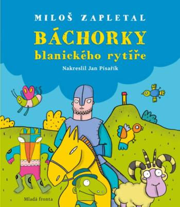 Báchorky blanického rytíře - Miloš Zapletal