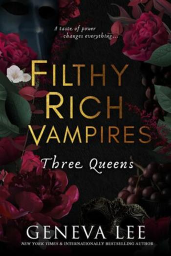 Filthy Rich Vampires: Three Queens - Geneva Lee