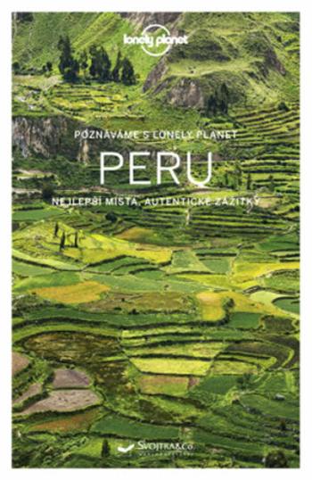 Poznáváme Peru - Lonely Planet - Brendan Sainsbury, Alex Egerton, Carolyn McCarthy