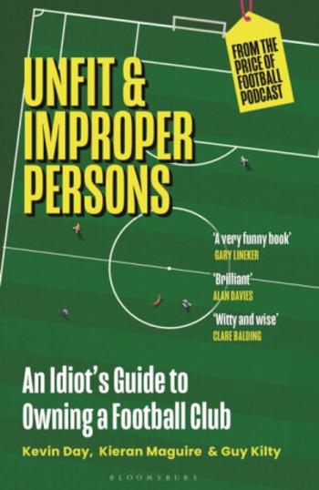 Unfit and Improper Persons - Guy Kilty, Kieran Maguire, Kevin Day