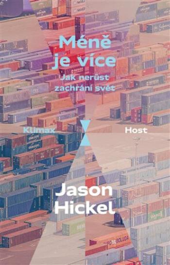 Méně je více - Jason Hickel