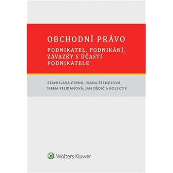 Obchodní právo – podnikatel, podnikání, závazky s účastí podnikatele (978-80-755-2333-4)