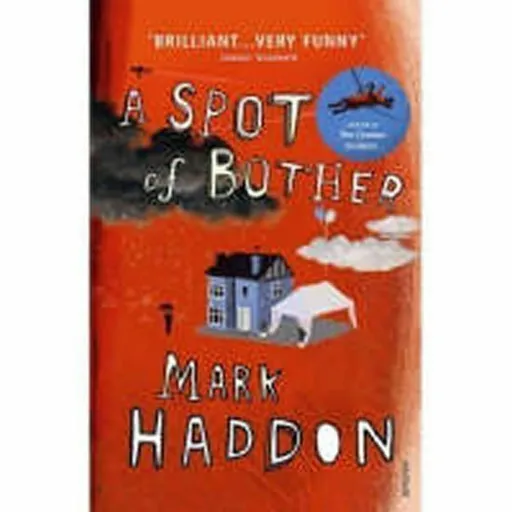 A Spot of Bother - Mark Haddon