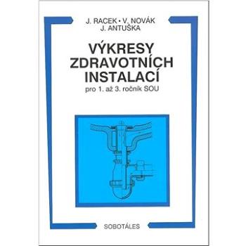 Výkresy zdravotních instalací pro 1. až 3. ročník SOU (978-80-85920-66-6)