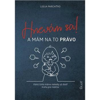 Hnevám sa! A mám na to právo (978-80-551-8626-9)