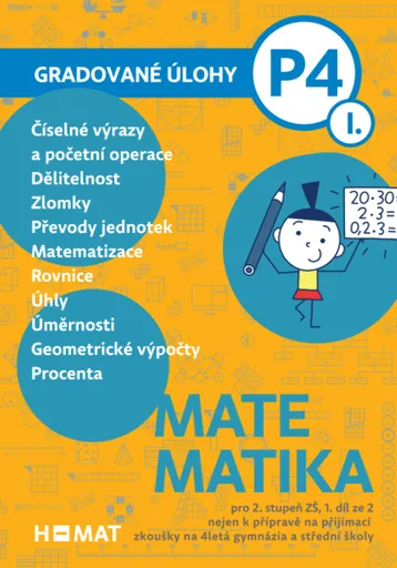 Gradované úlohy nejen k přípravě na přijímací zkoušky na 4letá gymnázia - 1. díl