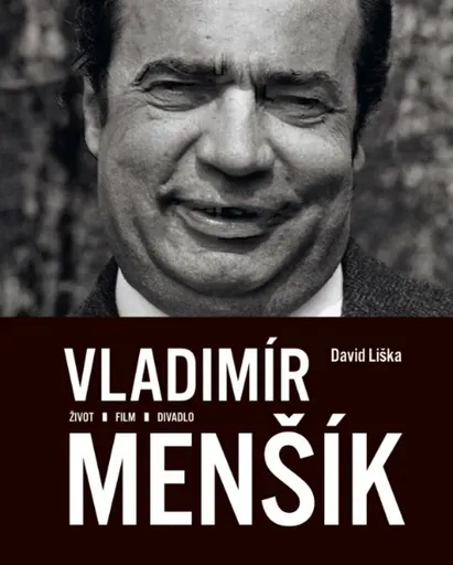 Vladimír Menšík. Život, film, divadlo - Liška David