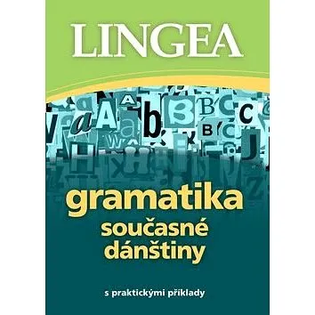 Gramatika současné dánštiny: s praktickými příklady (978-80-7508-279-4)
