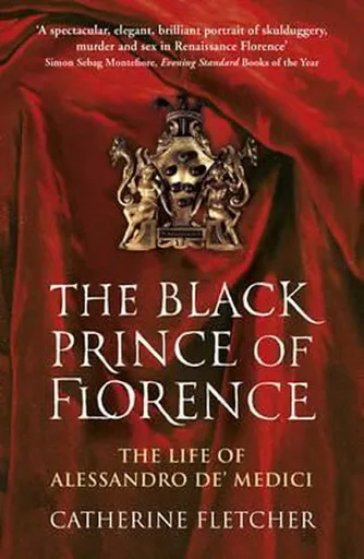 The Black Prince of Florence - Fletcher Catherine