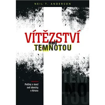 Vítězství nad temnotou (978-80-7664-046-7)