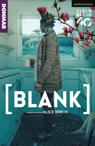 [BLANK] - Alice Birch